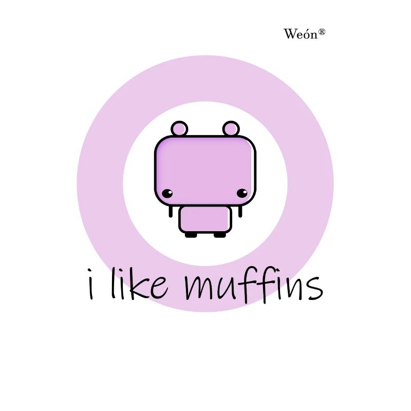 I like Muffins | Weón®