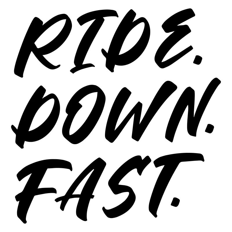 Ride Down Fast