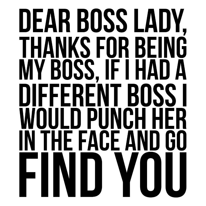 Dear Boss Lady thanks for being my Boss gift