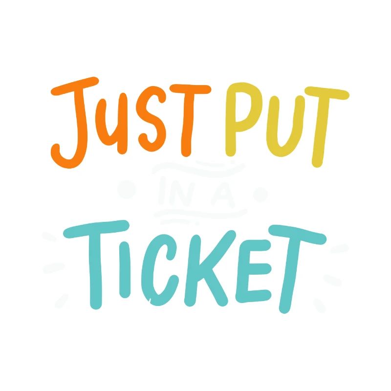 Just Put In A Ticket For Help Desk & tech Support