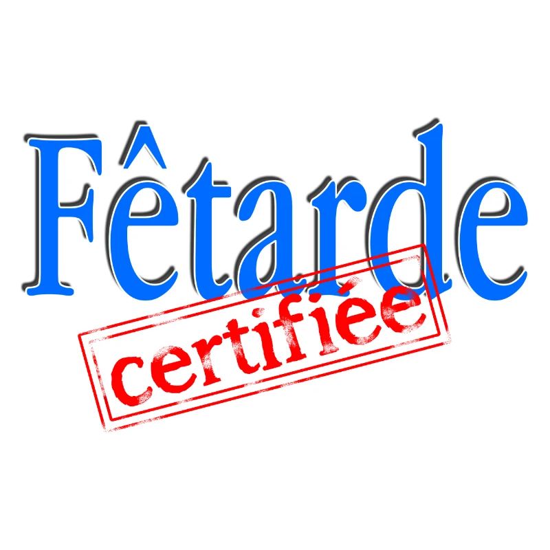 Fêtarde certifiée