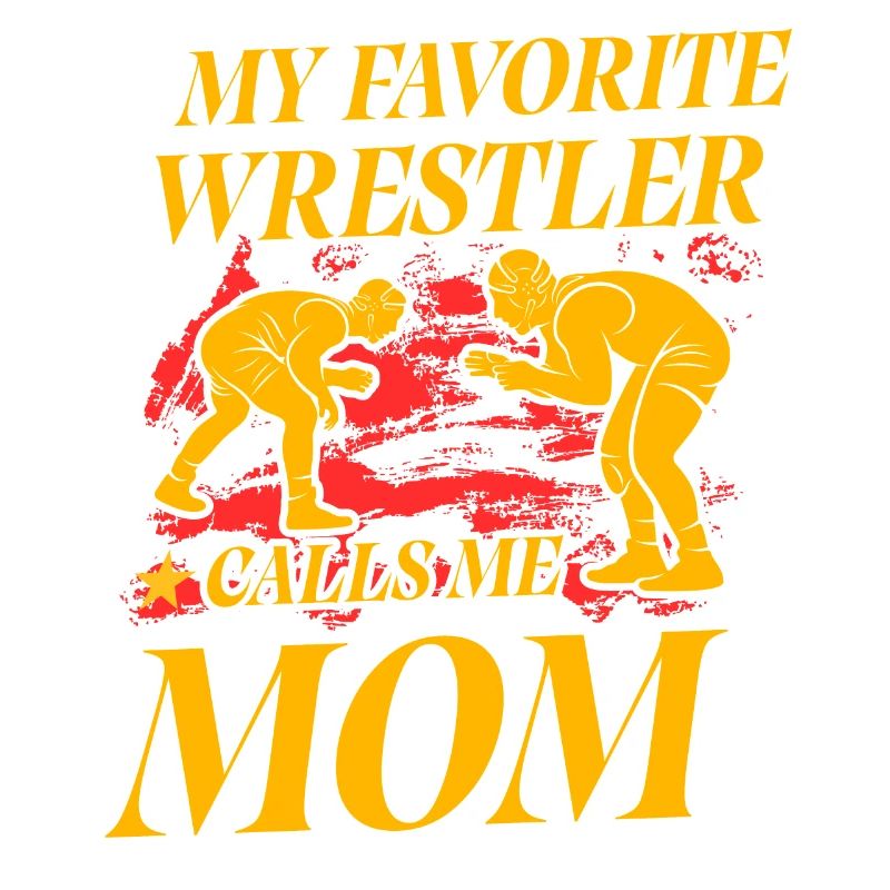 Mon lutteur préféré m’appelle maman