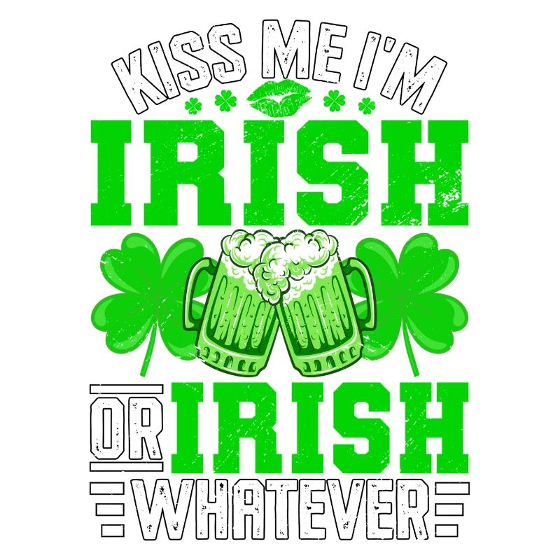 Küss mich, ich bin Ire oder Ire was auch immer