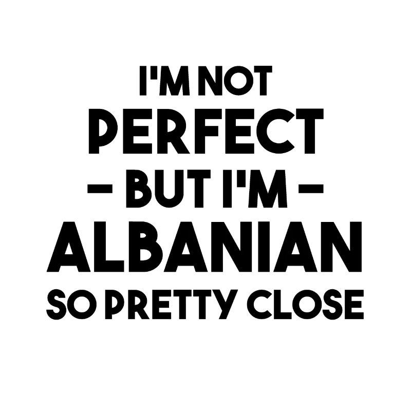 Der perfekte Albaner!