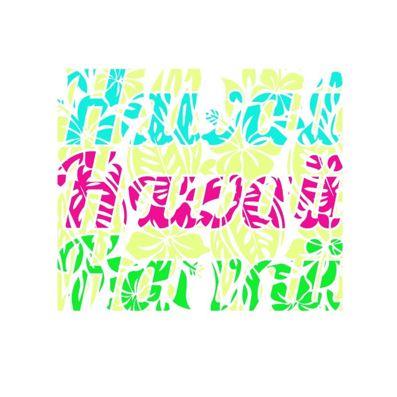 Hawaii Hawaii Hawaiii