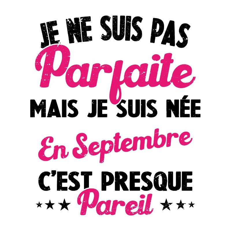 Anniversaire - Pas Parfaite Mais Née en Septembre
