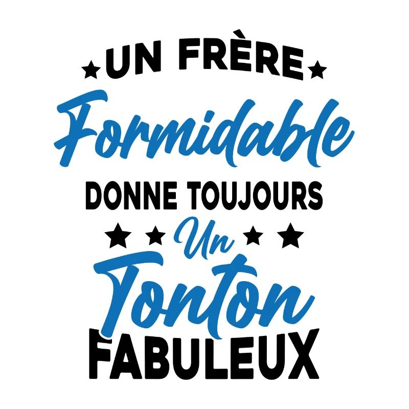 Un Frère Formidable - Un Tonton Fabuleux