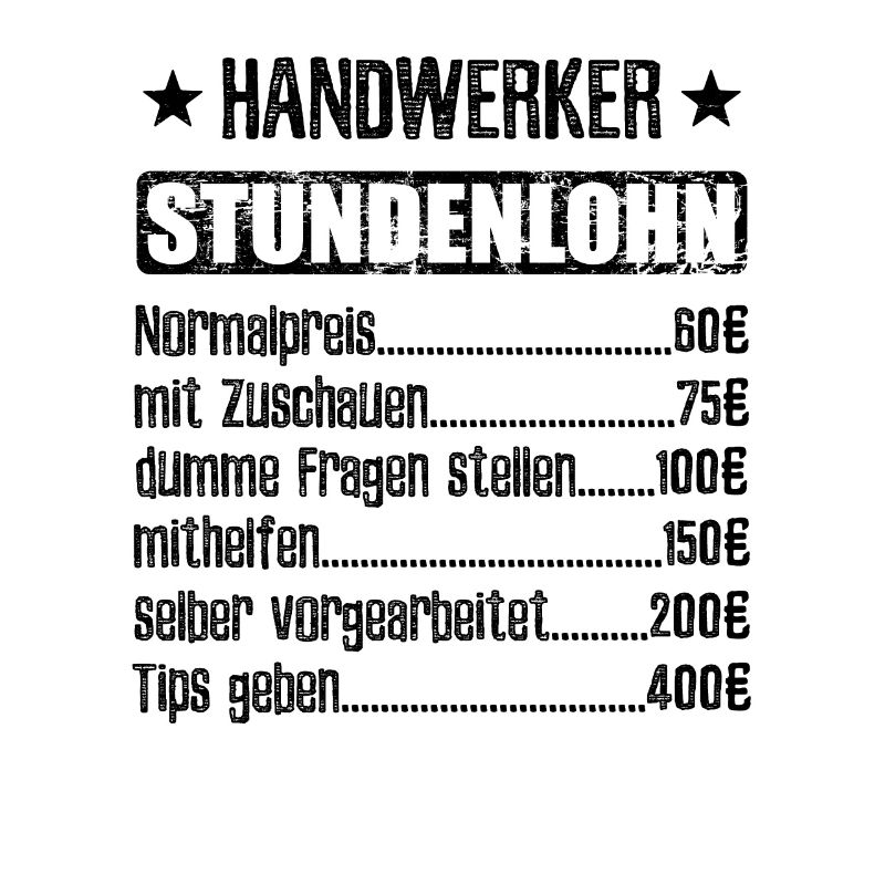 Stundenlohn Handwerker Beruf - Spruch