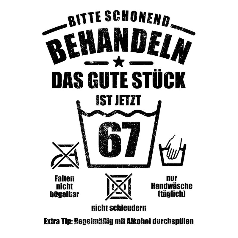 Schonend behandeln - 67. Geburtstag Geschenk