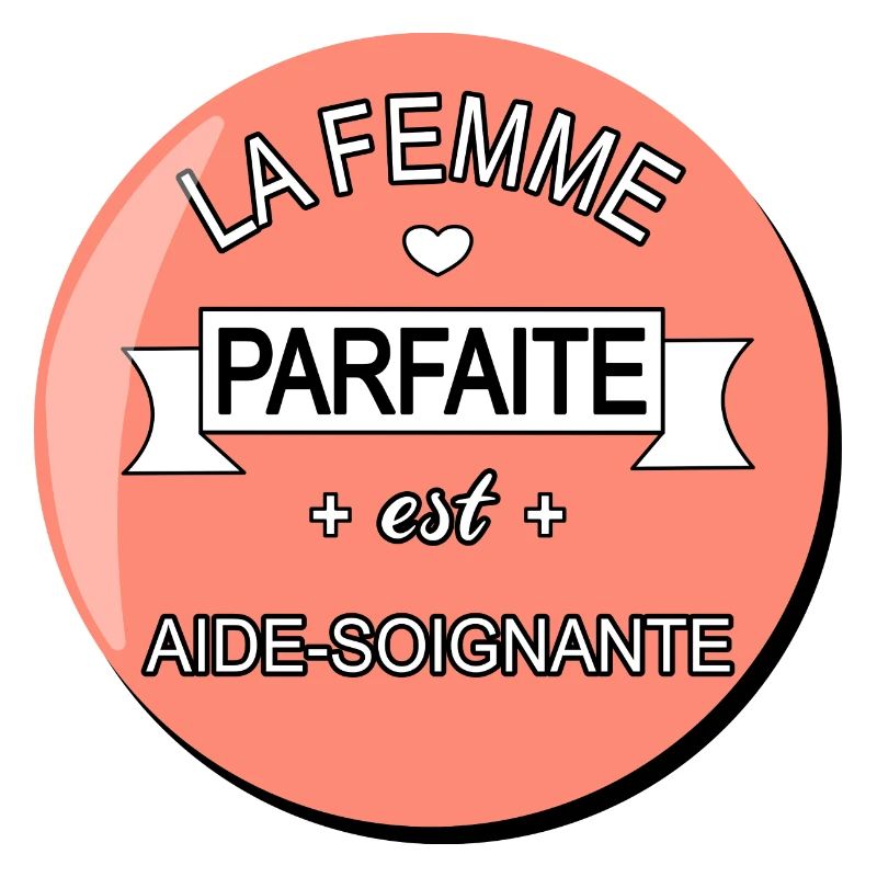 Parfaite aide soignante ! cadeau aide soignante