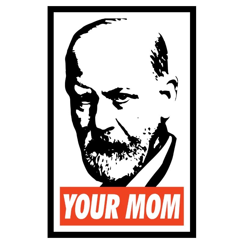 Sigmund Freud deine Mutter