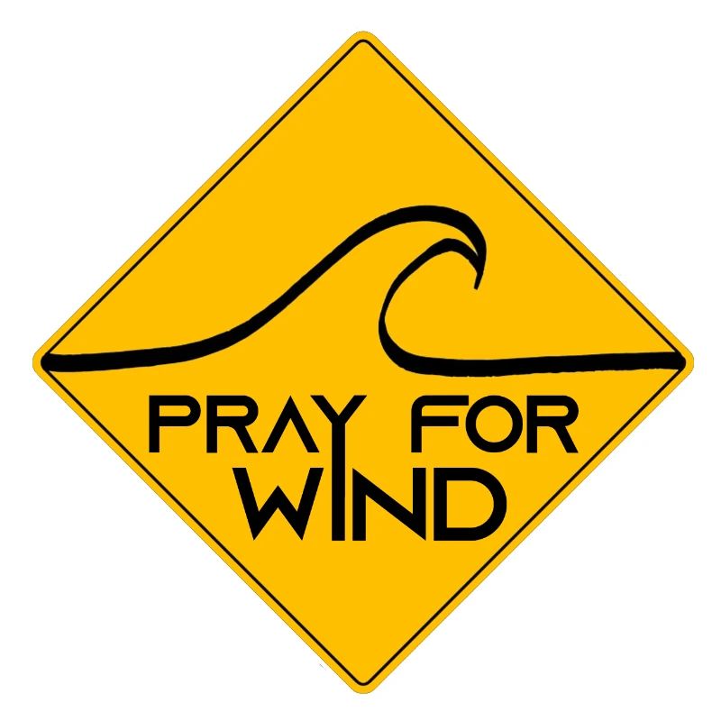 Pray for wind