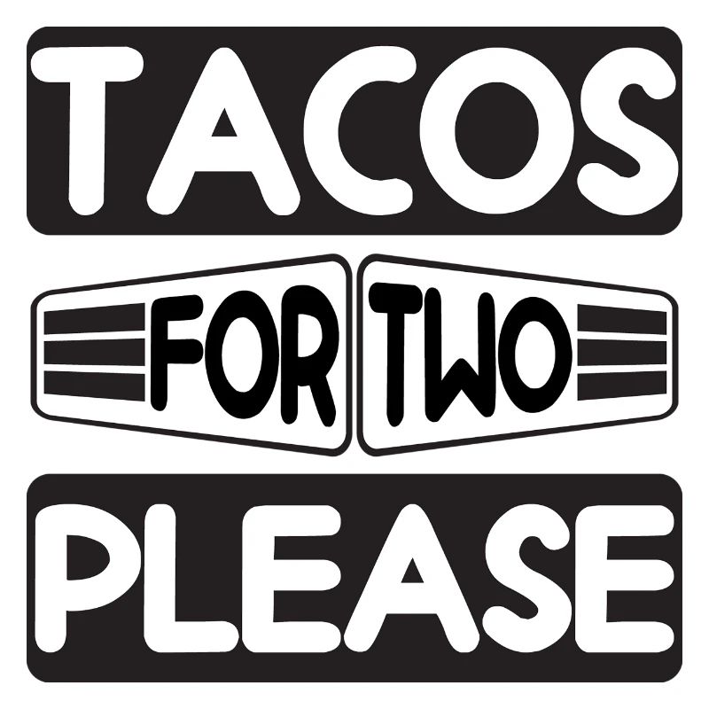 Tacos for Two please