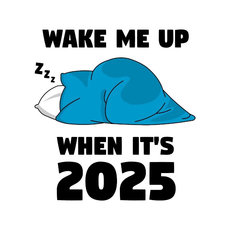 Wake me up when it s 2025