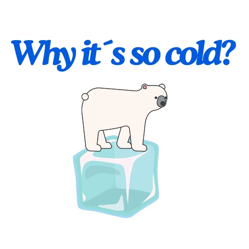 Why it s so cold?