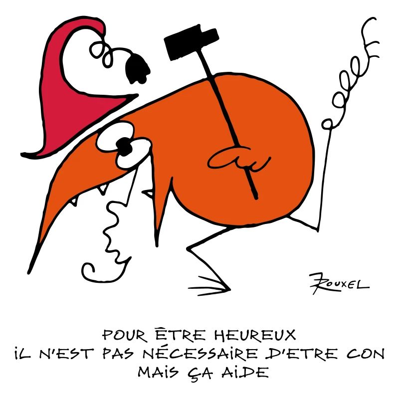 Pour être heureux...