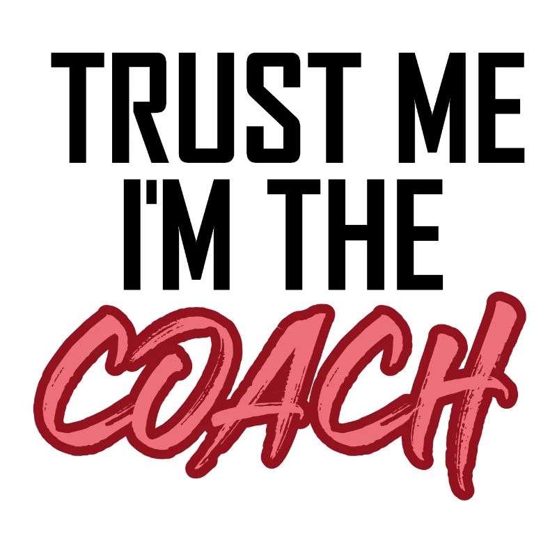 Trust Me I'm The Coach
