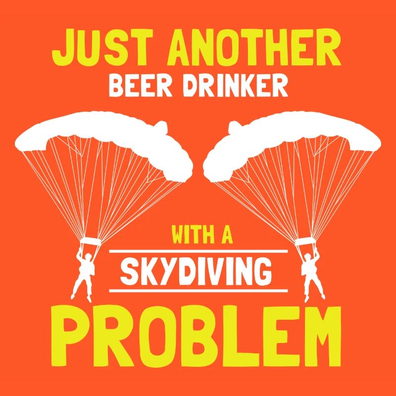Just Another Beer Drinker With A Skydiving Problem