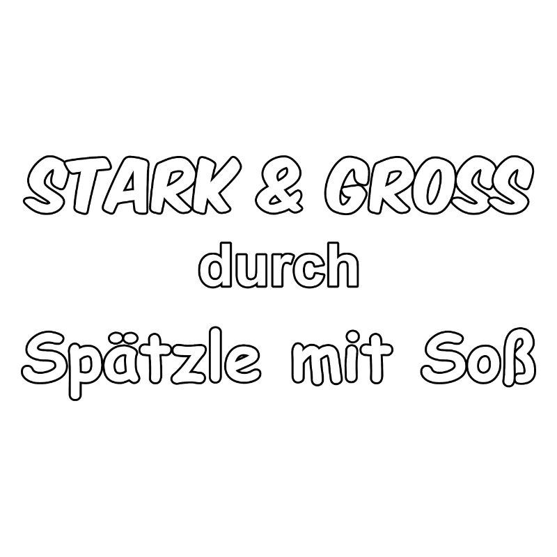 Stark & Groß durch Spätzle mit Soß