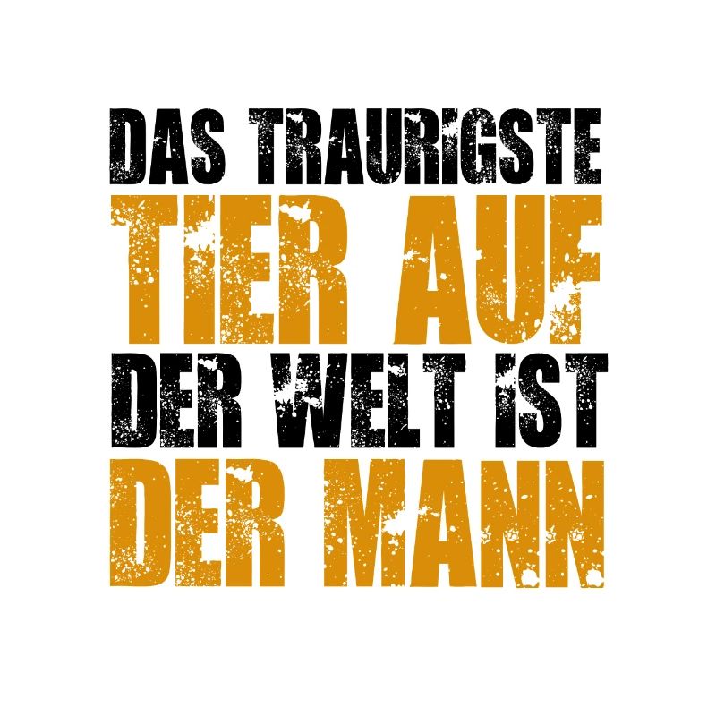 DAS TRAURIGSTE TIER AUF DER WELT IST DER MANN