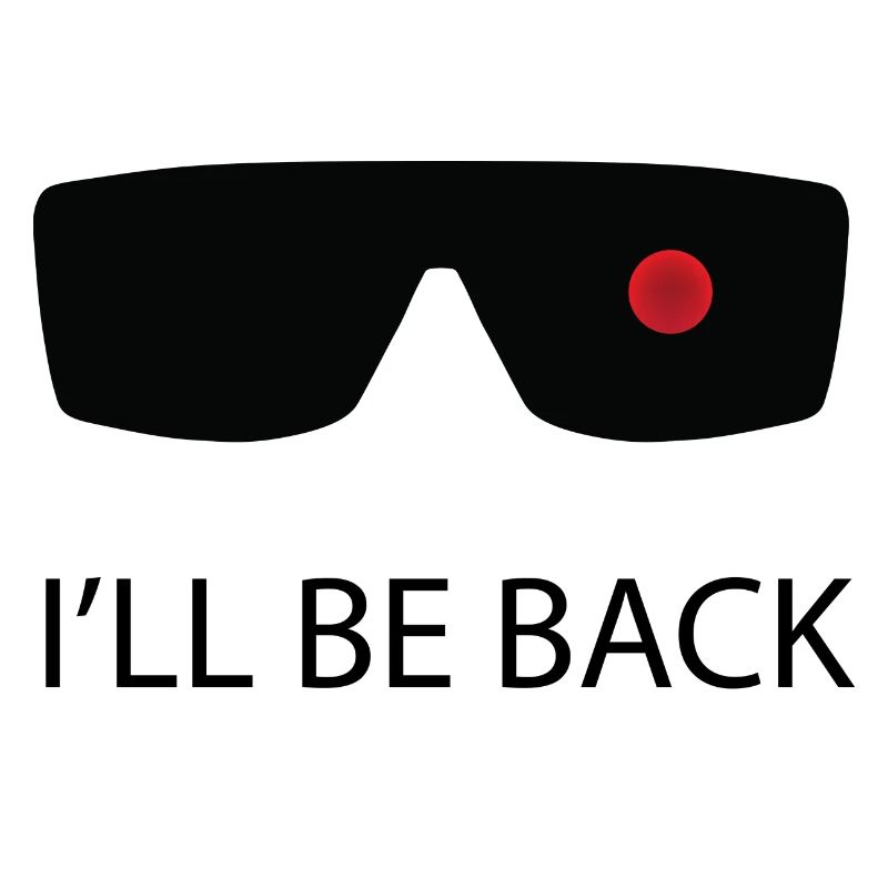 I'll be back! / Geschenk Idee