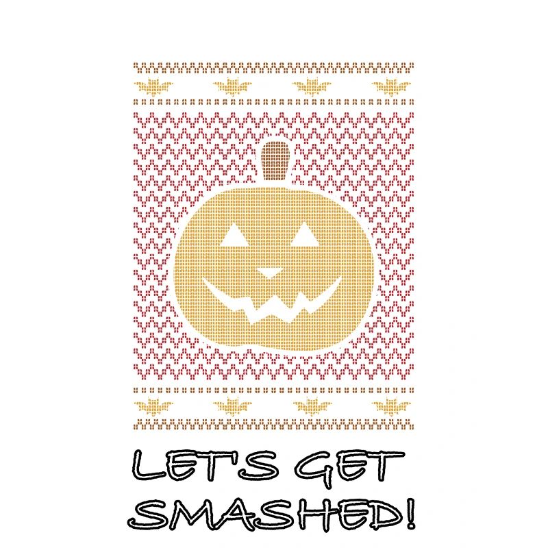 Halloween Let's Get Smashed