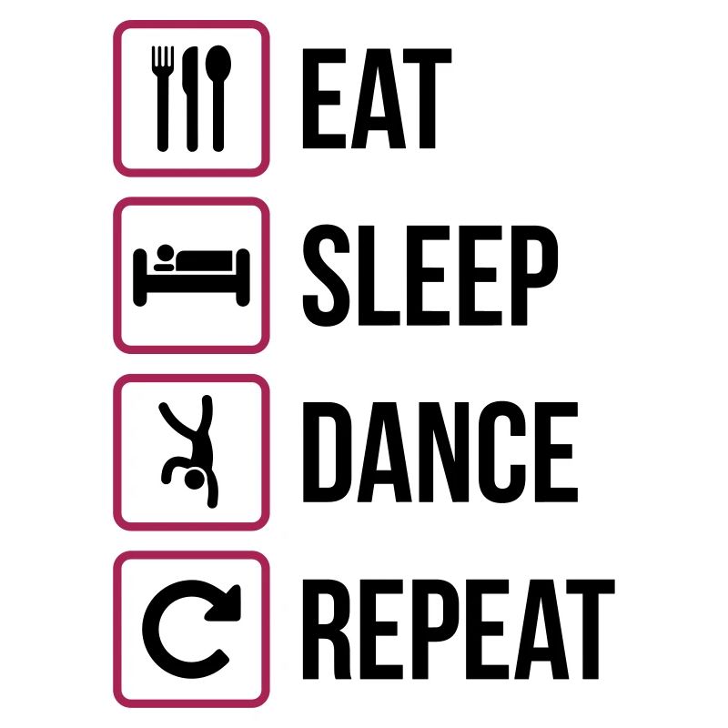 Eat Sleep Dance Repeat