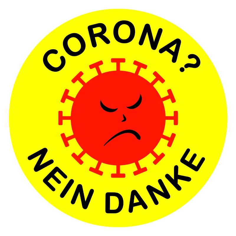 CORONA? NEIN DANKE