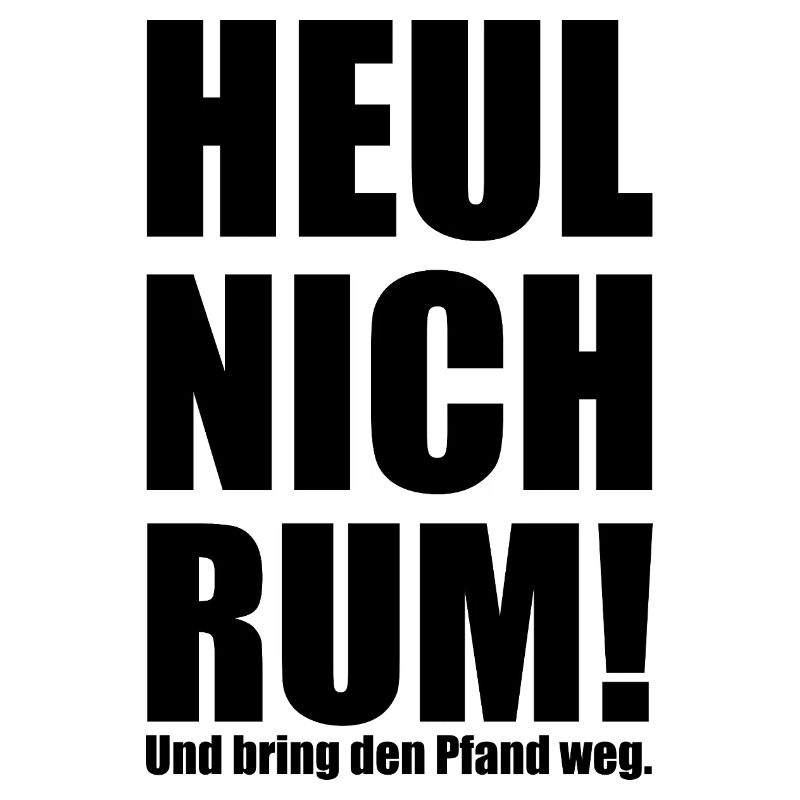 Spruch "heul nich rum - bring den Pfand weg"-bow