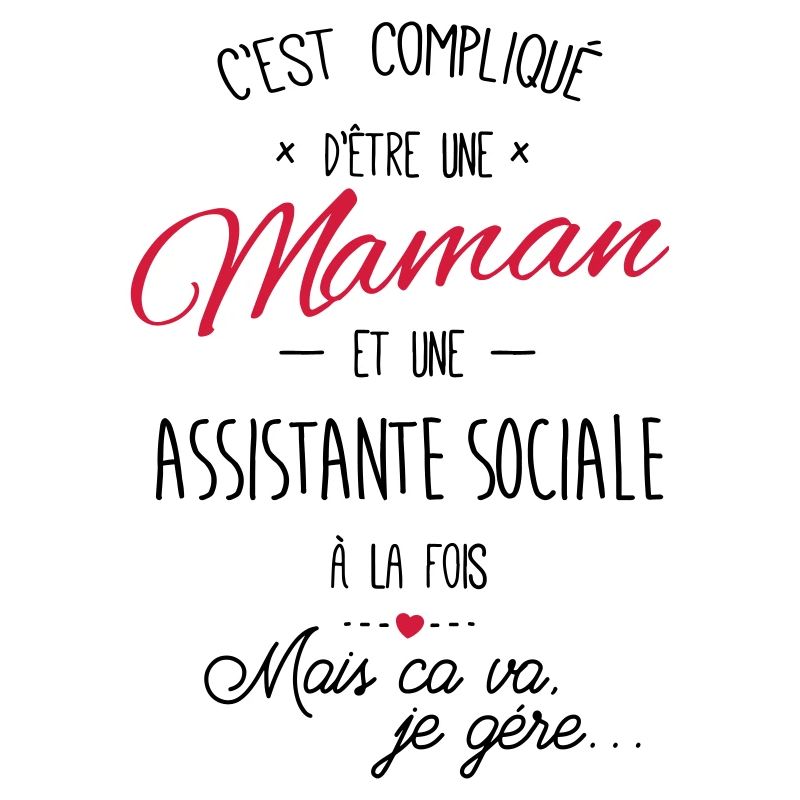 maman et Assistante sociale