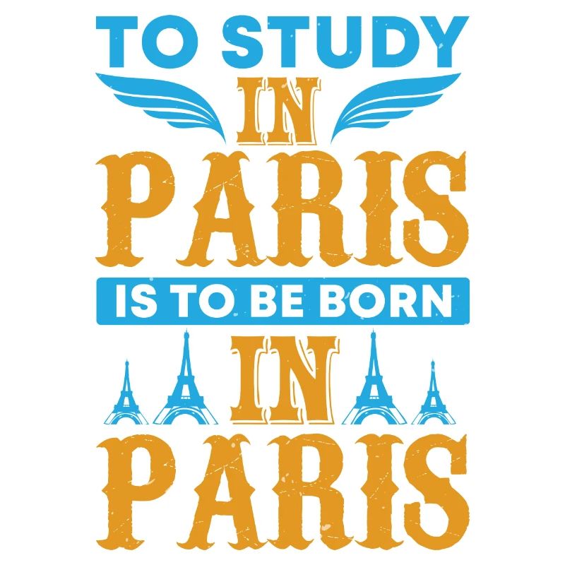 ÉTUDIER À PARIS, C’EST NAÎTRE À PARIS