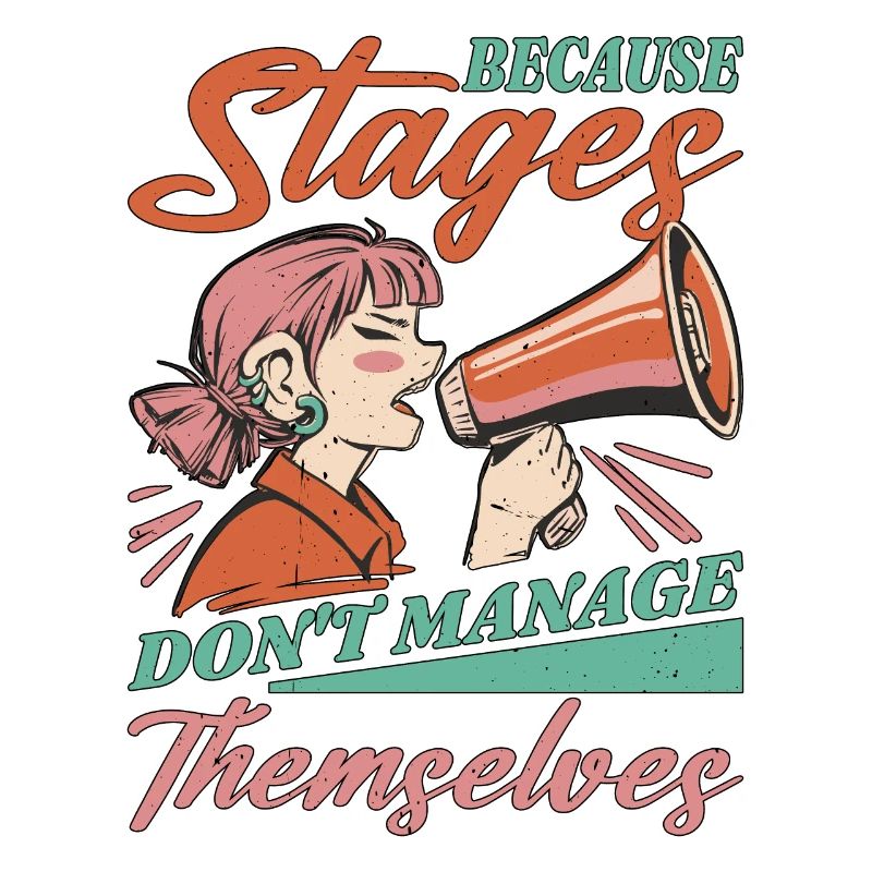 Because Stages Don't Manage Themselves