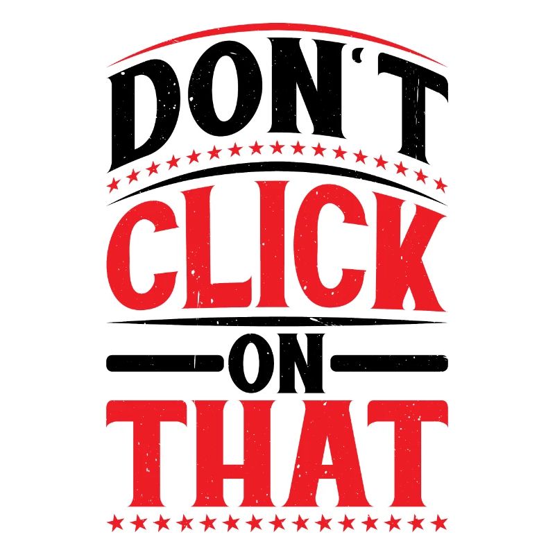 Don't Click On That 6