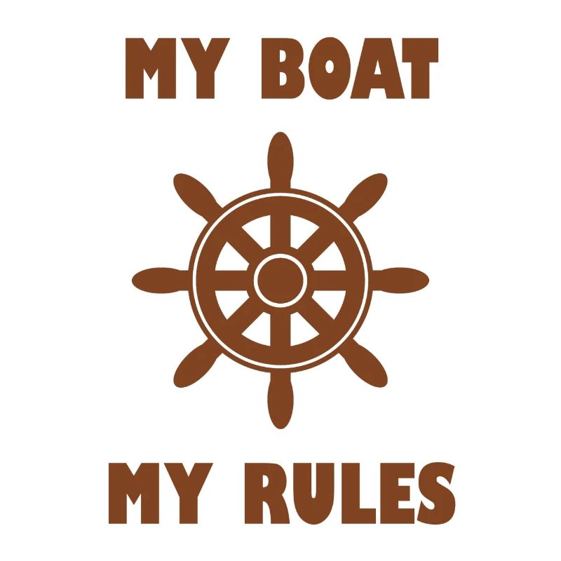 My Boat My Rules Boot Sprüche Spruch