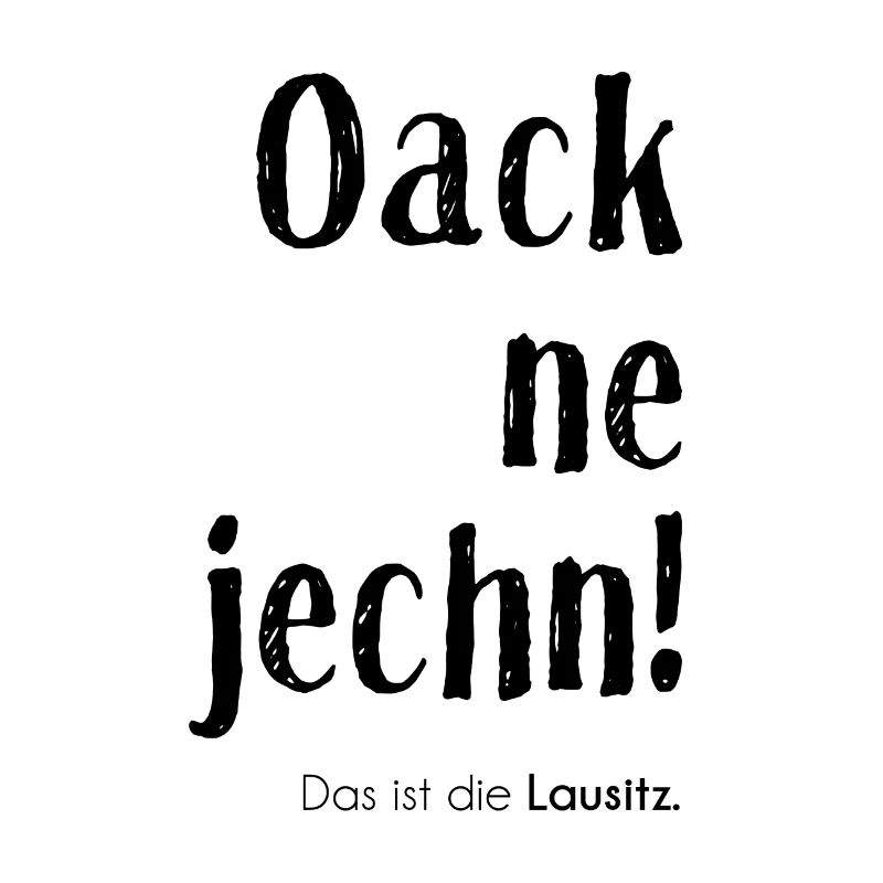 Oack ne jechn typical Lausitz Brandenburg gift