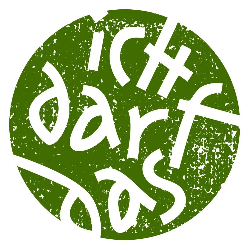 Statement - Ich Darf Das - Grün Grunge Button
