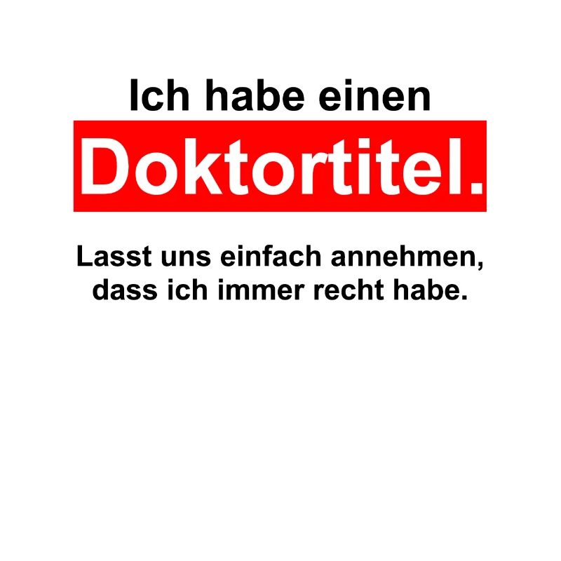 Ich habe einen DOKTORTITEL - DOKTOR Phd Abschluss