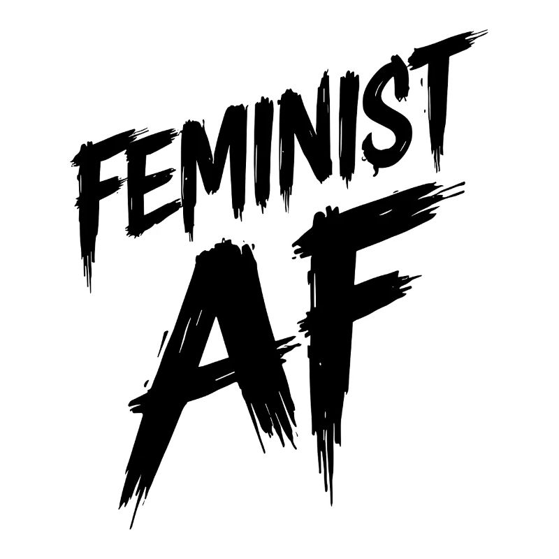 Feminist AF Statement Saying Sayings