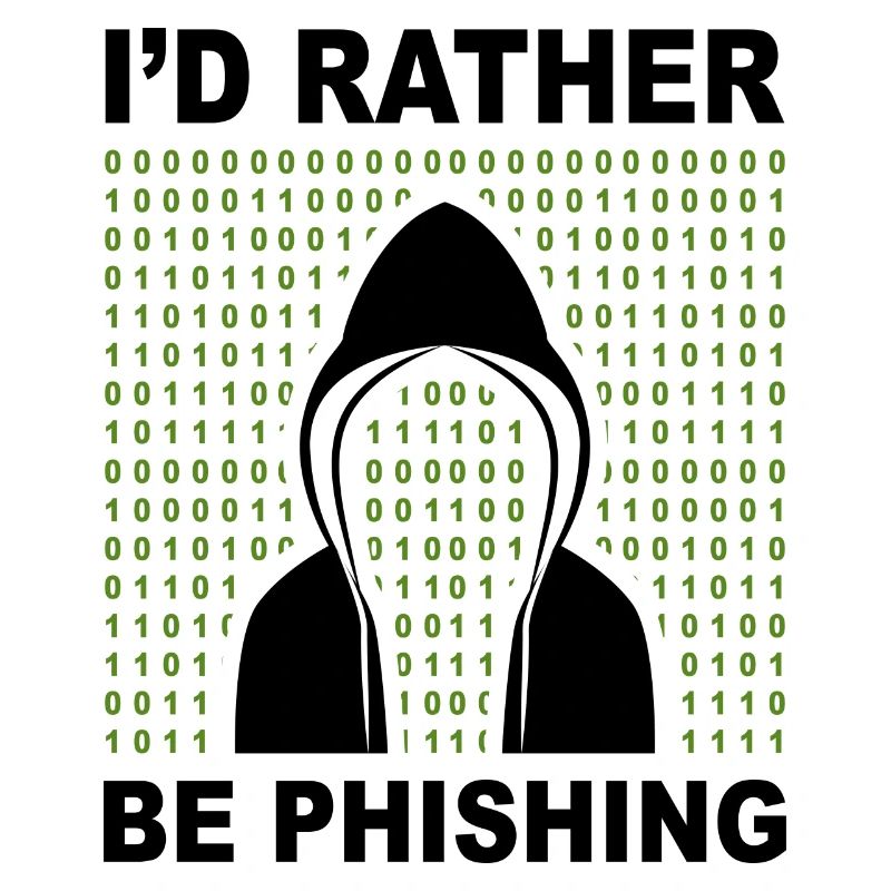 i ́d rather be phishing hacker code programmer