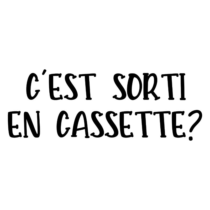 c'est sorti en cassette