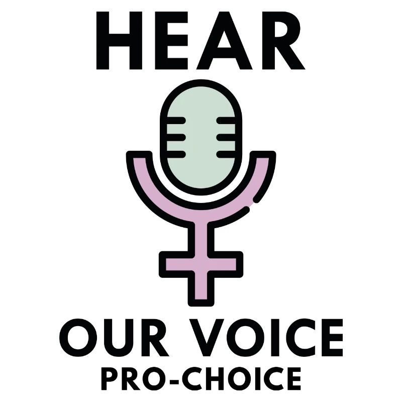 Hear Our Voice Pro Choice