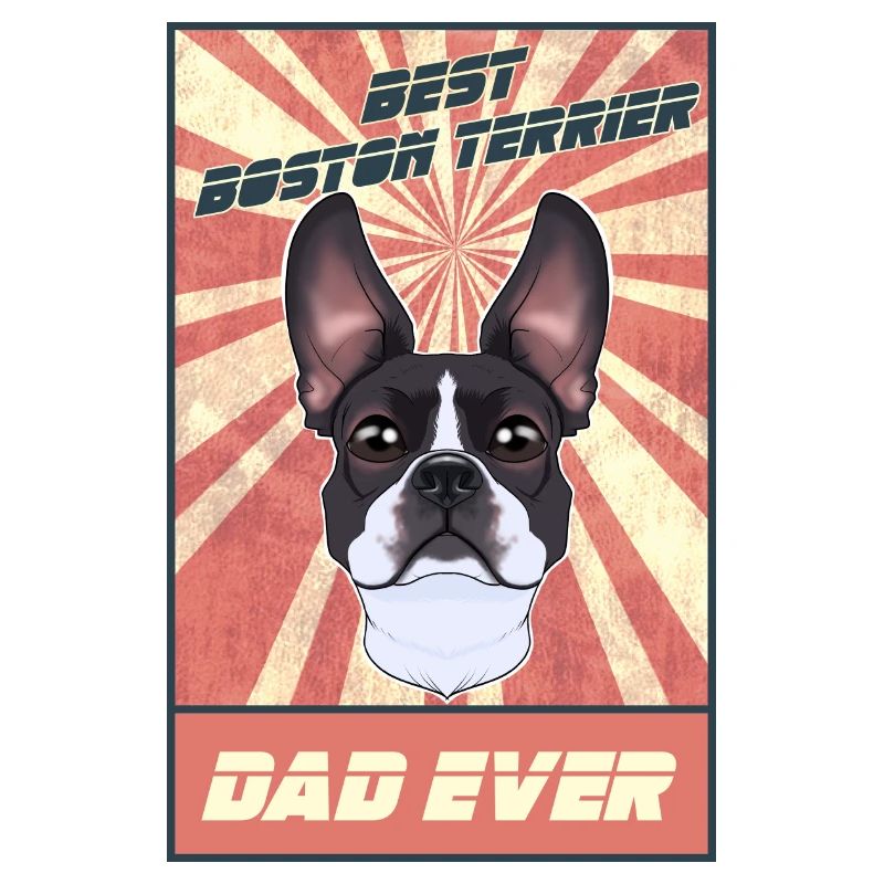Best Boston Terrier Dad Ever I Boston Terrier