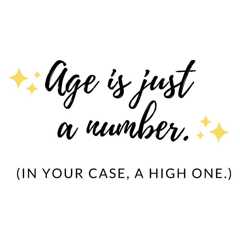 Age is just a number
