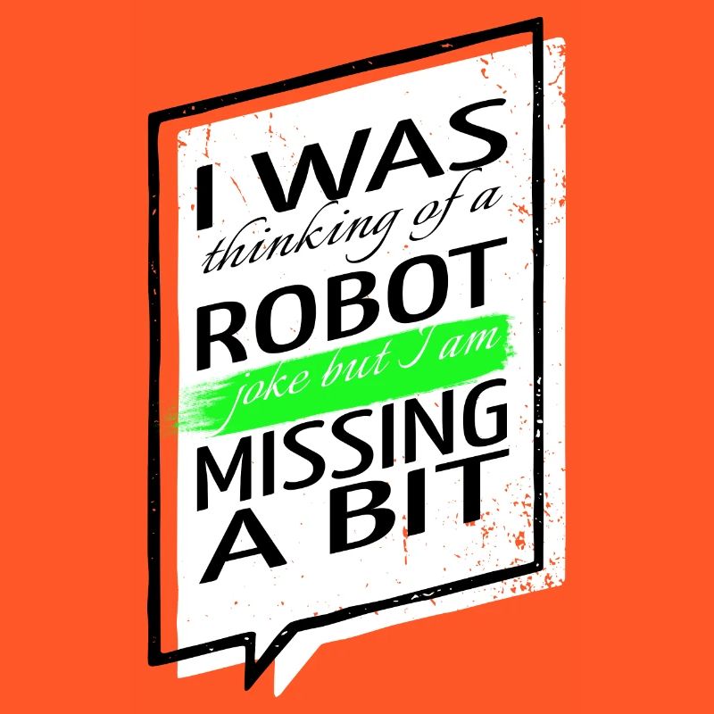 Jokes Robot Engineering Robotics Sci Fi Computer