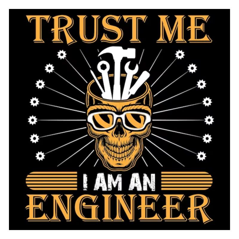 Trust me Im an Engineer Amo