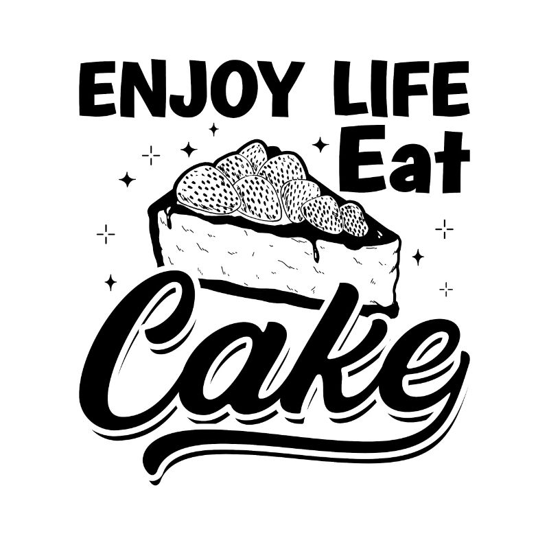 Enjoy Life Eat Cake Baker Baking Bakery Chef Cake