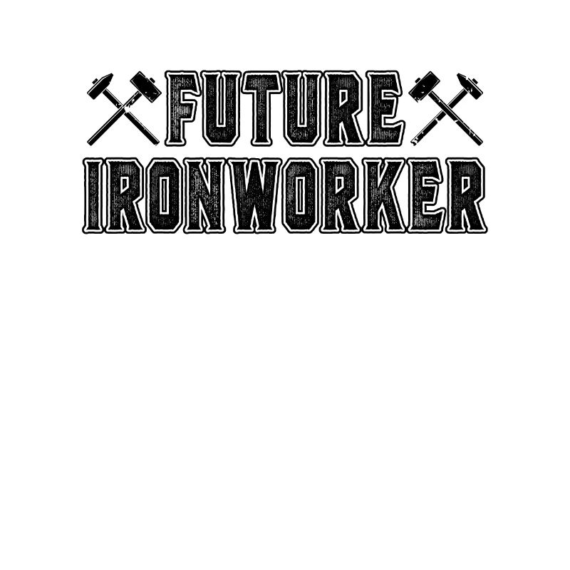 Future Ironworker Metalworker Welding Ironworkers