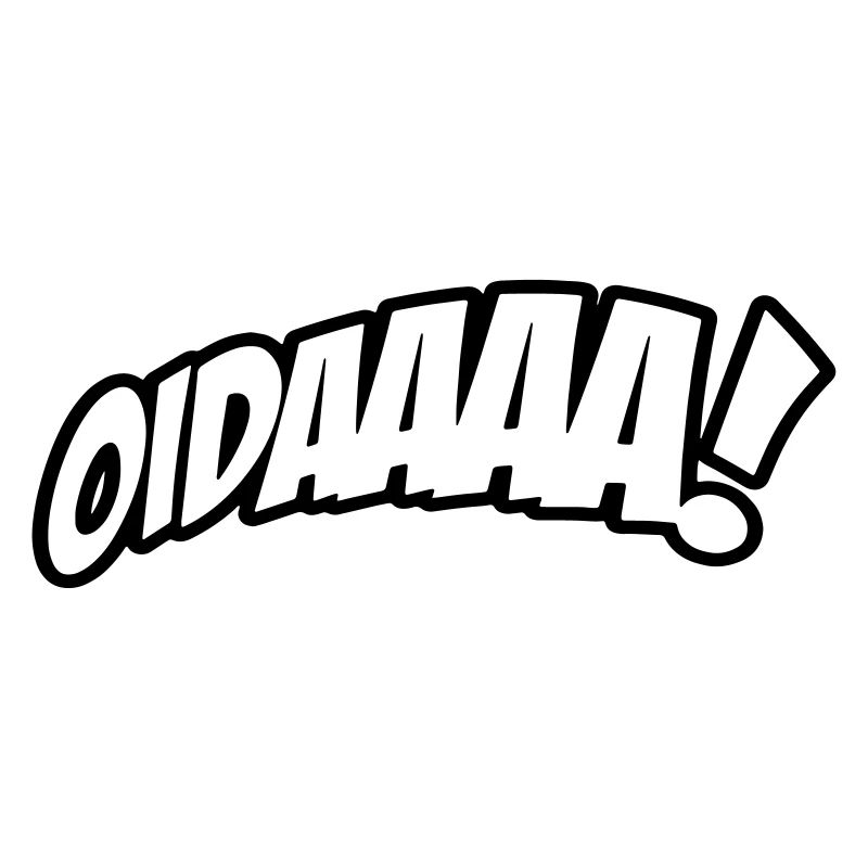 OIDAAAA! Lustiger Spruch im Dialekt