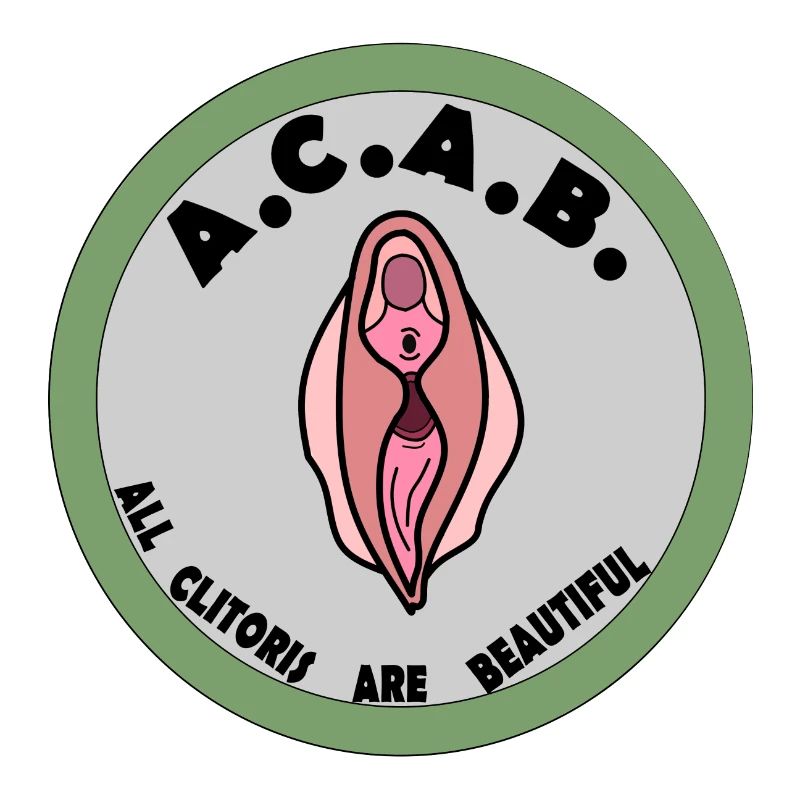 ACAB All Clitoris are beautiful
