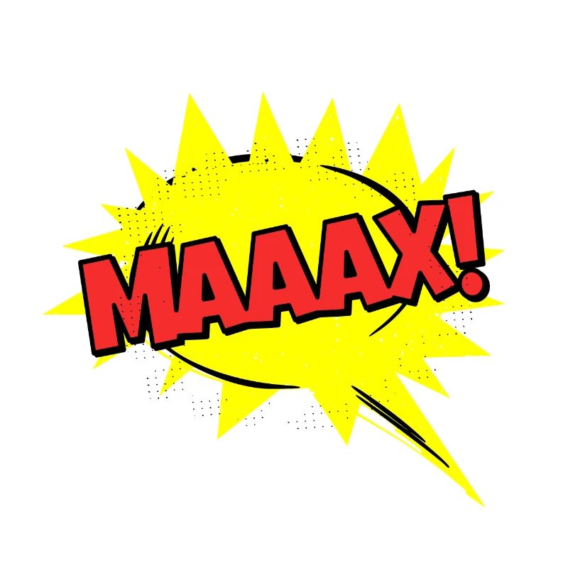 Max Name Funny Speech Bubble Maaax!